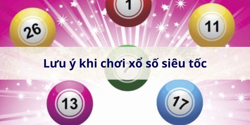 Luu-y-chơi-xo-so-sieu-toc-5-phut
